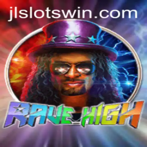 RaveHigh: A Surreal Dive into the Thrilling World of Jlslots